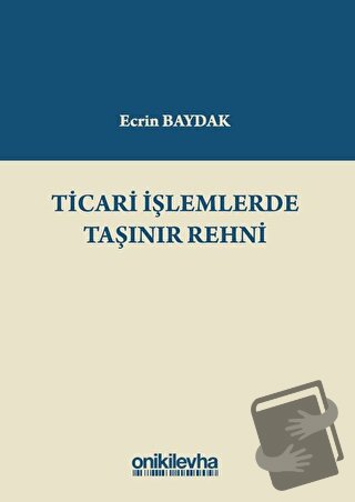 Ticari İşlemlerde Taşınır Rehni (Ciltli) - Ecrin Baydak - On İki Levha