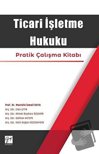 Ticari İşletme Hukuku - Ahmet Baybars Özşahin - Gazi Kitabevi - Fiyatı