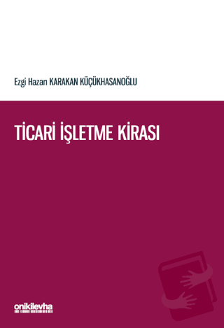 Ticari İşletme Kirası - Ezgi Hazan Karakan Küçükhasanoğlu - On İki Lev