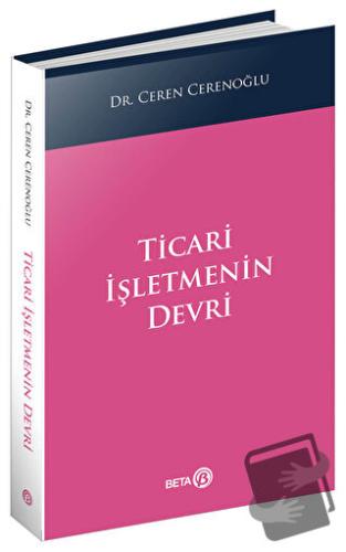 Ticari İşletmenin Devri - Ceren Cerenoğlu - Beta Yayınevi - Fiyatı - Y