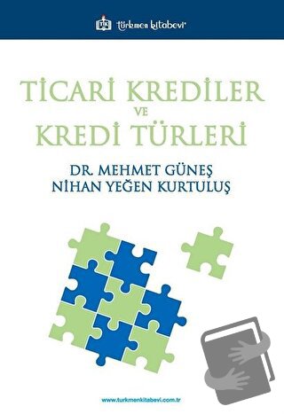 Ticari Krediler ve Kredi Türleri - Mehmet Güneş - Türkmen Kitabevi - F