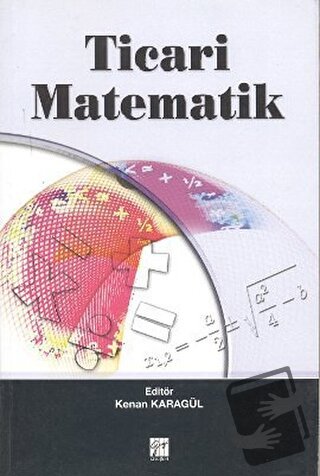 Ticari Matematik - Kenan Karagül - Gazi Kitabevi - Fiyatı - Yorumları 