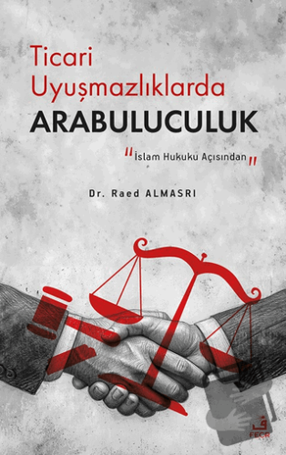 Ticari Uyuşmazlıklarda Arabuluculuk - Read Almasrı - Fecr Yayınları - 