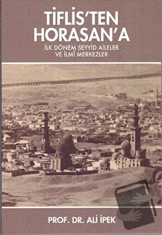 Tiflis’ten Horasan'a - Ali İpek - Zafer Ofset - Fiyatı - Yorumları - S