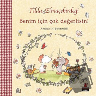 Tilda Elmaçekirdeği - Benim İçin Çok Değerlisin! - Andreas H. Schmacht