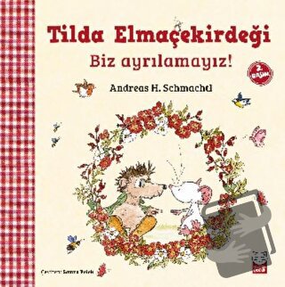 Tilda Elmaçekirdeği - Biz Ayrılamayız! - Andreas H. Schmachtl - Kırmız