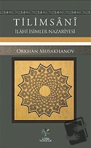 Tilimsani - İlahi İsimler Nazariyesi - Orkhan Musakhanov - Litera Yayı