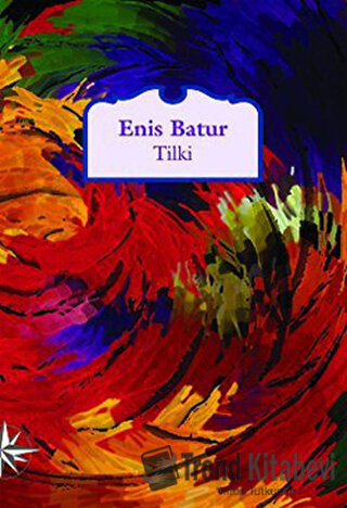 Tilki (Ciltli) - Enis Batur - Notos Kitap - Fiyatı - Yorumları - Satın