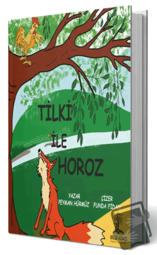 Tilki ile Horoz - Peyman Hürmüz - Bilgi Ağacı Yayınları - Fiyatı - Yor