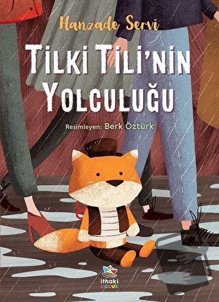 Tilki Tili’nin Yolculuğu - Hanzade Servi - İthaki Çocuk Yayınları - Fi