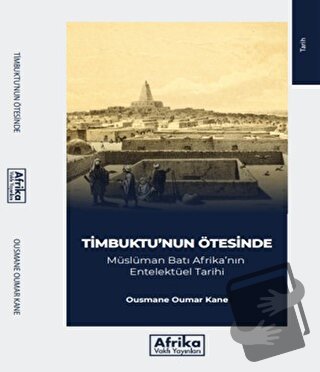 Timbuktu'nun Ötesinde - Ousmane Oumar Kane - Afrika Vakfı Yayınları - 