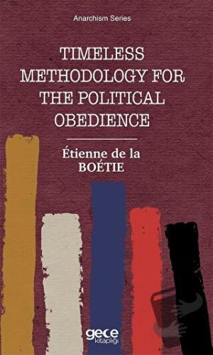 Timeless Methodology for the Political Obedience - Etienne de la Boeti