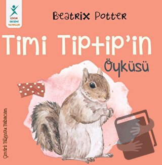 Timi Tiptip’in Öyküsü - Beatrix Potter - Çocuk Gelişimi Yayınları - Fi