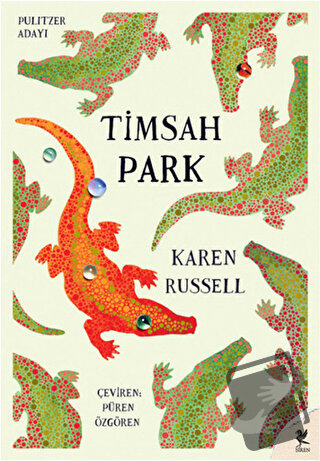 Timsah Park - Karen Russell - Siren Yayınları - Fiyatı - Yorumları - S