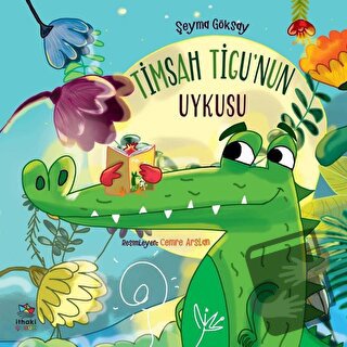 Timsah Tigu’nun Uykusu - Şeyma Göksay - İthaki Çocuk Yayınları - Fiyat