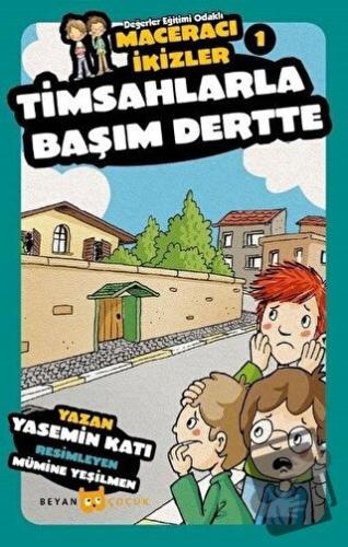 Timsahlarla Başım Dertte - Maceracı İkizler 1 - Yasemin Katı - Beyan Y