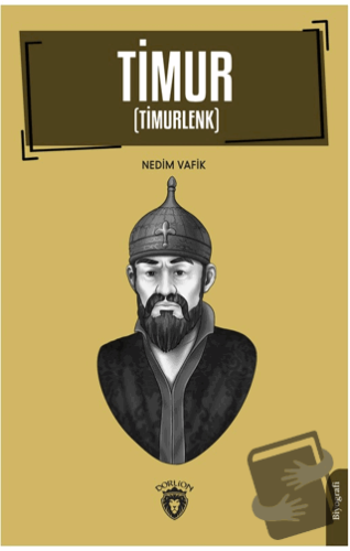 Timur (Timurlenk) - Nedim Vafik - Dorlion Yayınları - Fiyatı - Yorumla