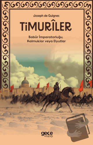 Timuriler - Timuriler, Babür İmparatorluğu, Kalmuklar veya Elyutlar - 