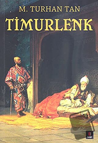 Timurlenk - M. Turhan Tan - Kapı Yayınları - Fiyatı - Yorumları - Satı