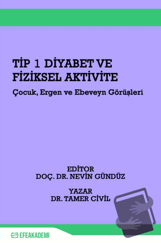 Tip 1 Diyabet ve Fiziksel Aktivite - Tamer Civil - Efe Akademi Yayınla