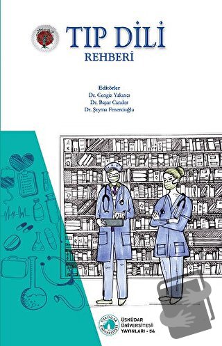 Tıp Dili Rehberi - Kolektif - Üsküdar Üniversitesi Yayınları - Fiyatı 