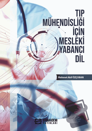 Tıp Mühendisliği İçin Mesleki Yabancı Dil - Mehmet Akif Özçoban - Efe 