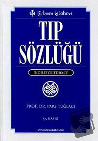 Tıp Sözlüğü (Ciltli) - Pars Tuğlacı - Türkmen Kitabevi - Fiyatı - Yoru