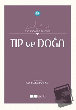 Tıp ve Doğa - Adnan Demircan - Siyer Yayınları - Fiyatı - Yorumları - 