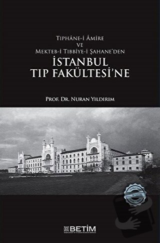 Tıphane-i Amire ve Mekteb-i Tıbbiye-i Şahane’den İstanbul Tıp Fakültes