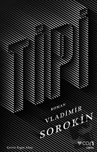 Tipi - Vladimir Sorokin - Can Yayınları - Fiyatı - Yorumları - Satın A