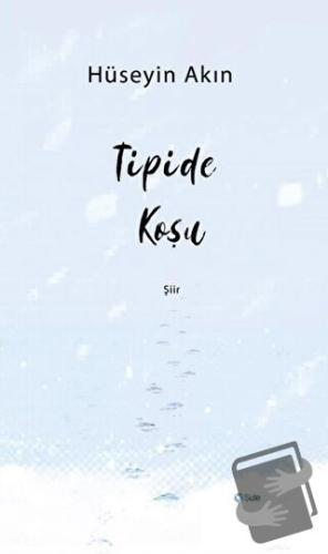 Tipide Koşu - Hüseyin Akın - Şule Yayınları - Fiyatı - Yorumları - Sat