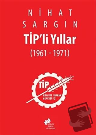 Tip'li Yıllar (Ciltli) - Nihat Sargın - Sosyal Tarih Yayınları - Fiyat