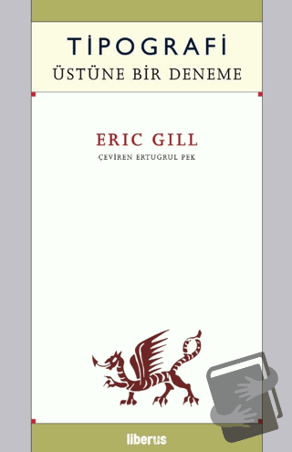 Tipografi Üstüne Bir Deneme - Eric Gill - Liberus Yayınları - Fiyatı -