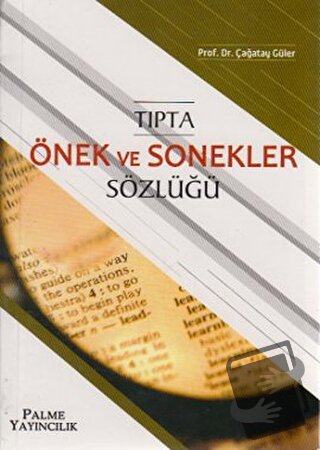 Tıpta Önek ve Sonekler Sözlüğü - Çağatay Güler - Palme Yayıncılık - Fi