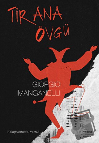 Tİrana Övgü - Giorgio Manganelli - Everest Yayınları - Fiyatı - Yoruml