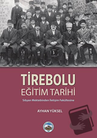 Tirebolu Eğitim Tarihi - Ayhan Yüksel - Arı Sanat Yayınevi - Fiyatı - 