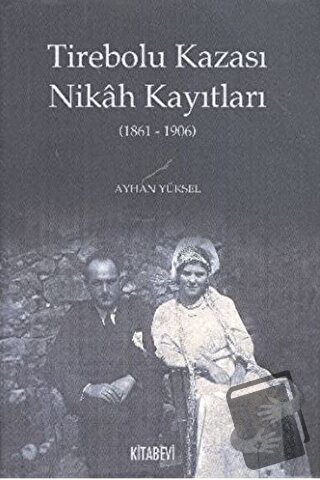 Tirebolu Kazası Nikah Kayıtları - Ayhan Yüksel - Kitabevi Yayınları - 