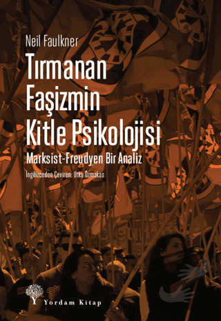 Tırmanan Faşizmin Kitle Psikolojisi - Neil Faulkner - Yordam Kitap - F