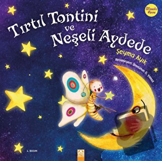 Tırtıl Tontini ve Neşeli Aydede - Şeyma Ayık - Altın Kitaplar - Fiyatı