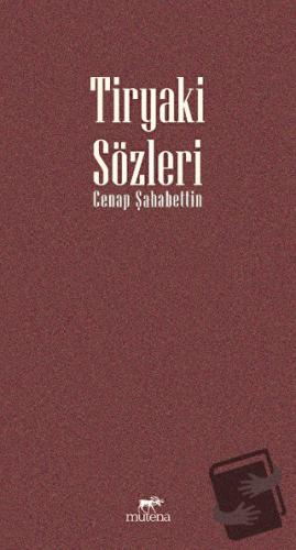 Tiryaki Sözler - Cenap Şahabettin - Mutena Yayınları - Fiyatı - Yoruml