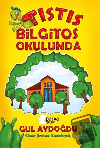 Tıstıs Bilgitos Okulunda - Gül Aydoğdu - Parya Kitap - Fiyatı - Yoruml