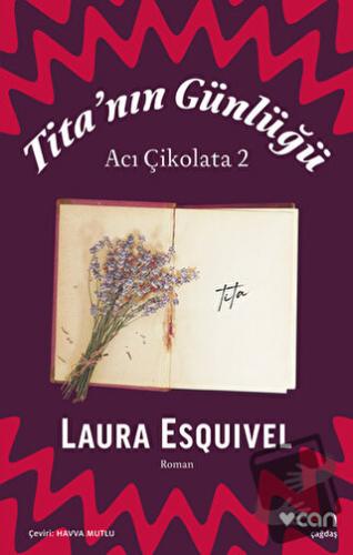 Tita'nın Günlüğü: Acı Çikolata 2 - Laura Esquivel - Can Yayınları - Fi