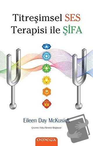 Titreşimsel Ses Terapisi ile Şifa - Eileen Day McKusick - Omega - Fiya