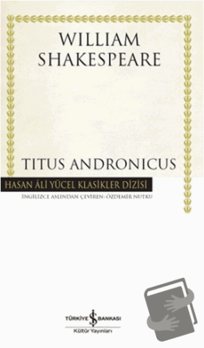 Titus Andronicus - William Shakespeare - İş Bankası Kültür Yayınları -