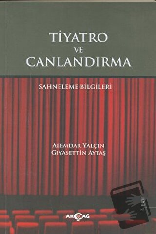 Tiyatro ve Canlandırma - Alemdar Yalçın - Akçağ Yayınları - Fiyatı - Y