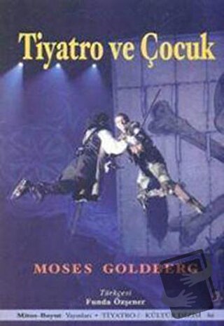 Tiyatro ve Çocuk - Moses Goldberg - Mitos Boyut Yayınları - Fiyatı - Y