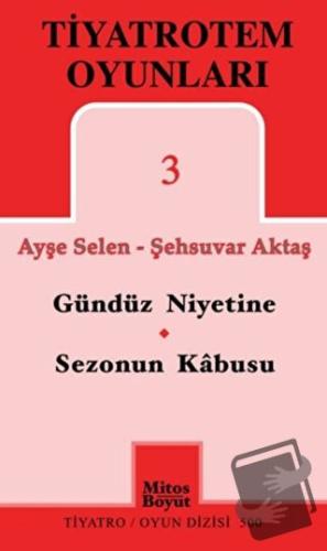 TiyatroTem Oyunları 3 : Gündüz Niyetine - Sezonun Son Kabusu - Ayşe Se