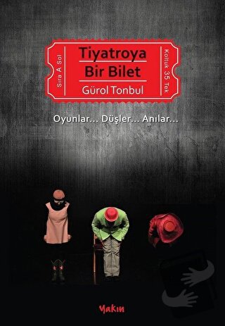 Tiyatroya Bir Bilet - Gürol Tonbul - Yakın Kitabevi - Fiyatı - Yorumla