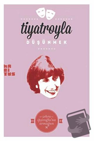 Tiyatroyla Düşümek - Kolektif - Habitus Kitap - Fiyatı - Yorumları - S