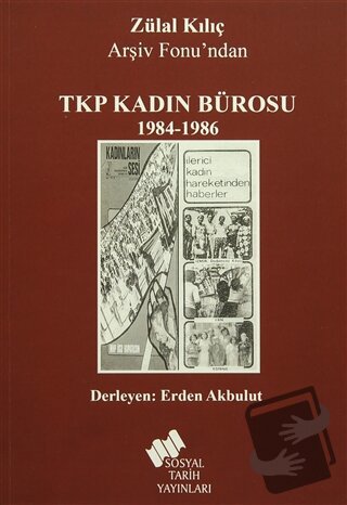 TKP Kadın Bürosu - Zülal Kılıç - Sosyal Tarih Yayınları - Fiyatı - Yor